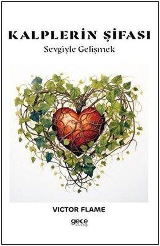 Kalplerin Şifası - Sevgiyle Gelişmek | Gece Kitaplığı (İnce Kapak)