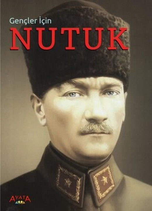 Gençler İçin Nutuk | Ayata