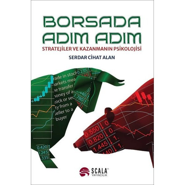Borsada Adım Adım - Stratejiler ve Kazanmanın Psikolojisi | Scala Yayıncılık (İnce Kapak)