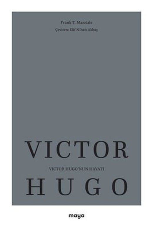 Victor Hugo'nun Hayatı | Maya Kitap (İnce Kapak)