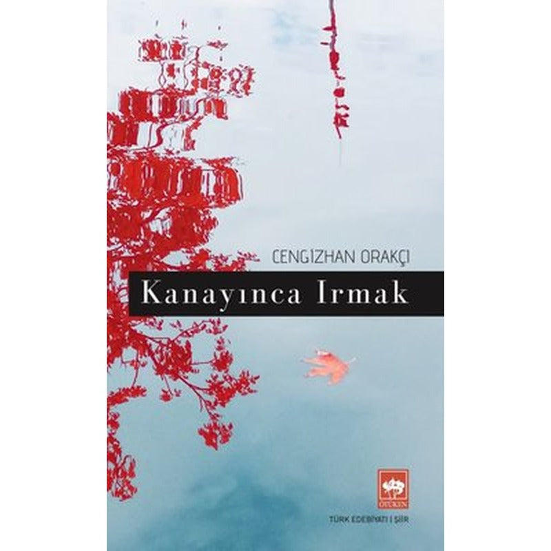 Kanayınca Irmak | Ötüken Neşriyat Yayınları