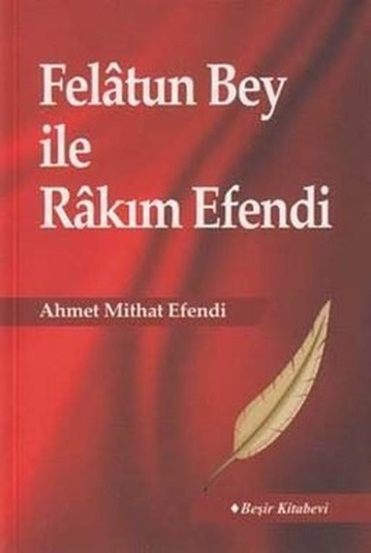 Felatun Bey İle Rakım Efendi | Beşir Kitabevi