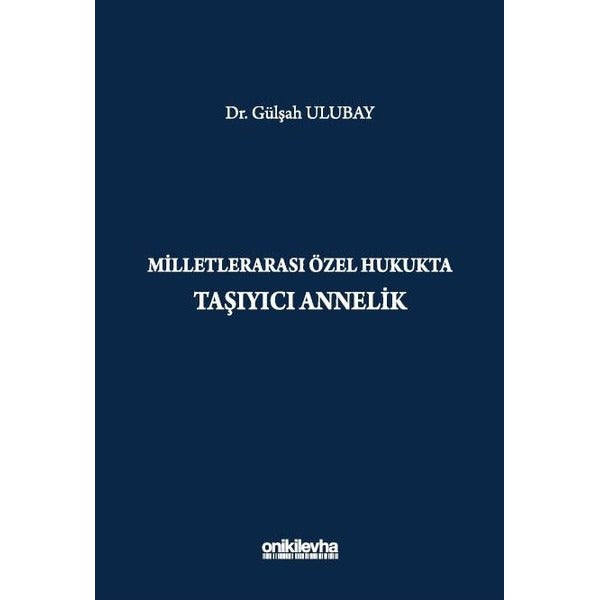Milletlerarası Özel Hukukta Taşıyıcı Annelik | On İki Levha Yayınları (Ciltsiz)