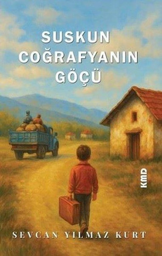 Suskun Coğrafyanın Göçü | KMD Yayınları (İnce Kapak)