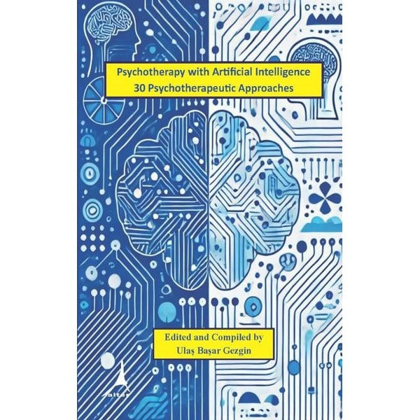 Psychotherapy with Artificial Intelligence 30 Psychotherapeutic Approaches | Alter Yayınları (İnce Kapak)