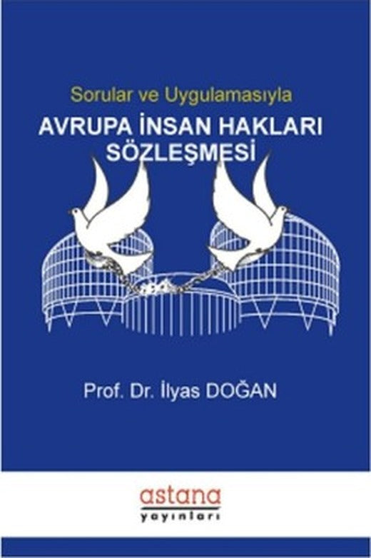 Sorular ve Uygulamasıyla Avrupa İnsan Hakları Sözleşmesi | Astana Yayınları