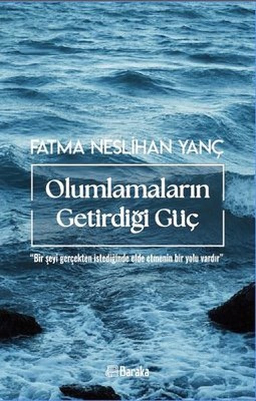 Olumlamaların Getirdiği Güç | Baraka Kitap (İnce Kapak)