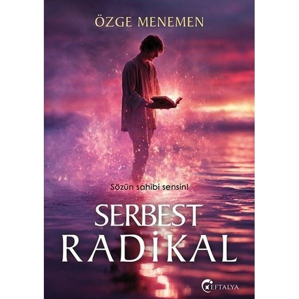 Serbest Radikal - Sözün Sahibi Sensin! | Eftalya Yayınları (İnce Kapak)