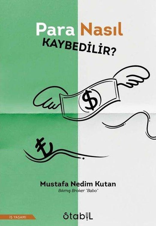 Para Nasıl Kaybedilir? | Stabil Kitap (İnce Kapak)