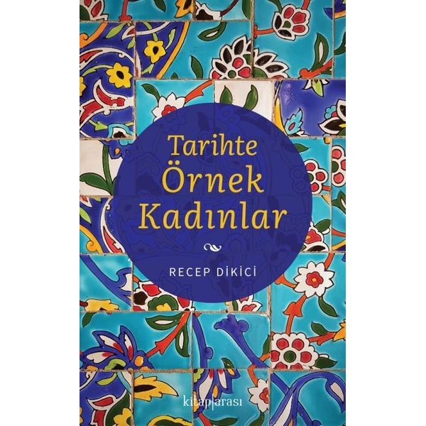 Tarihte Örnek Kadınlar | Kitap Arası (Ciltsiz)