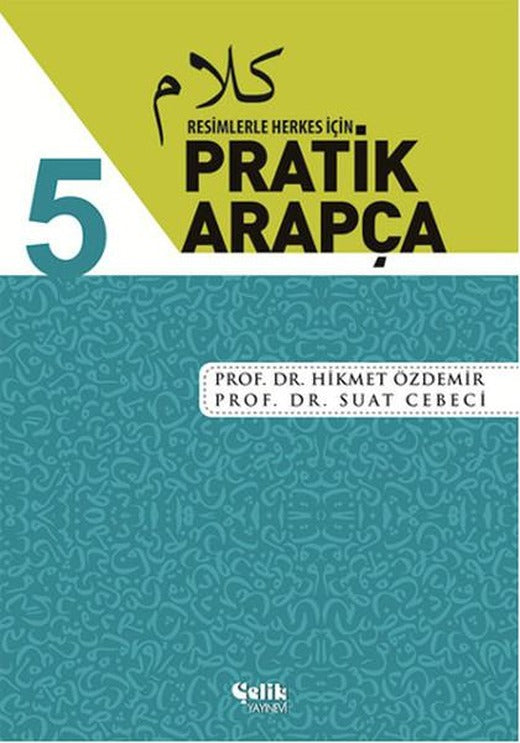Resimlerle Herkes İçin Pratik Arapça-5 | Çelik Yayınevi (İnce Kapak)