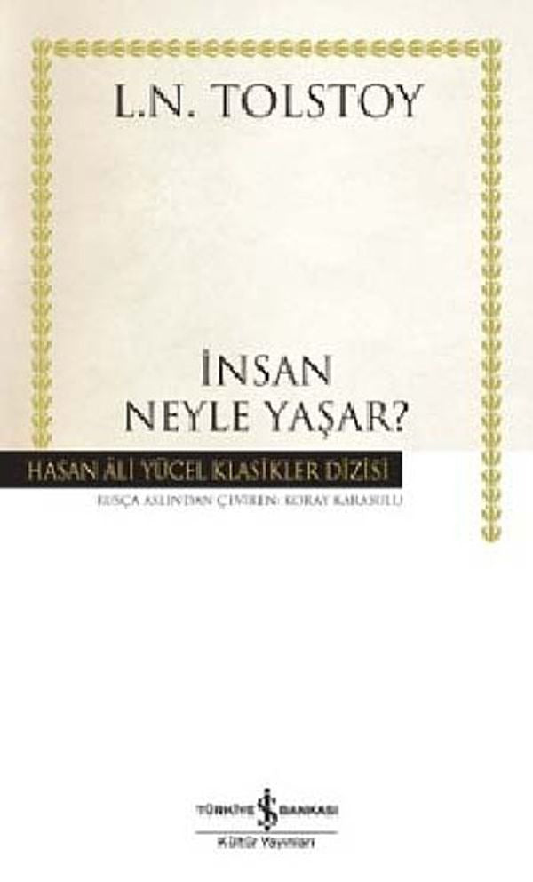İnsan Neyle Yaşar? - Hasan Ali Yücel Klasikleri | İş Bankası Kültür Yayınları