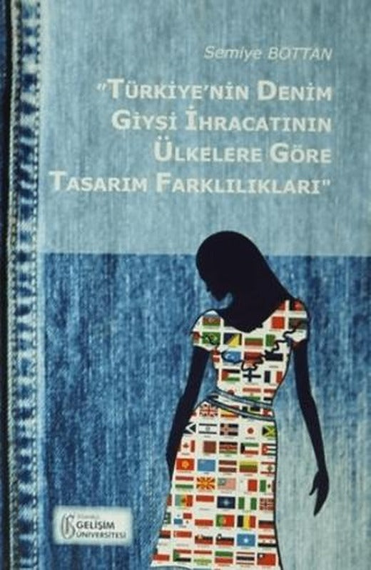 "Türkiye'nin Denim Giysi İhracatının Ülkelere Göre Tasarım Farklılıkları"