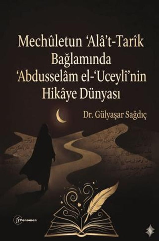 Mechuletun Ala't-Tarik Bağlamında Abdusselam el-Uceyli'nin Hikaye Dünyası
