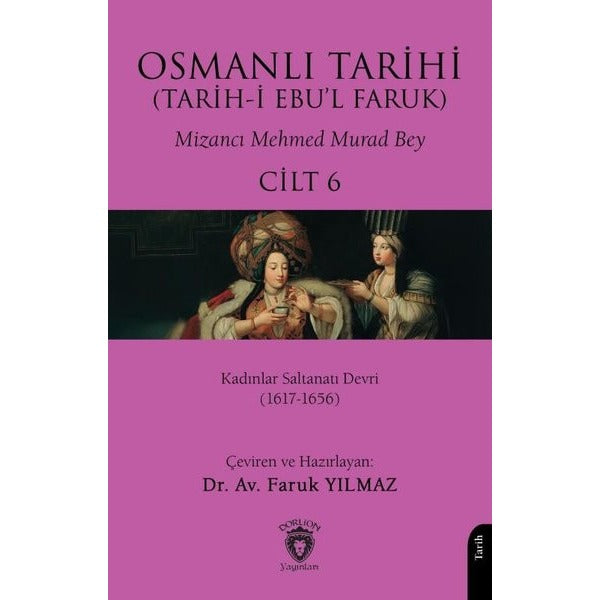 Osmanlı Tarihi (Tarih-i Ebu’l Faruk) Cilt 6 | Dorlion Yayınları (Ciltsiz)
