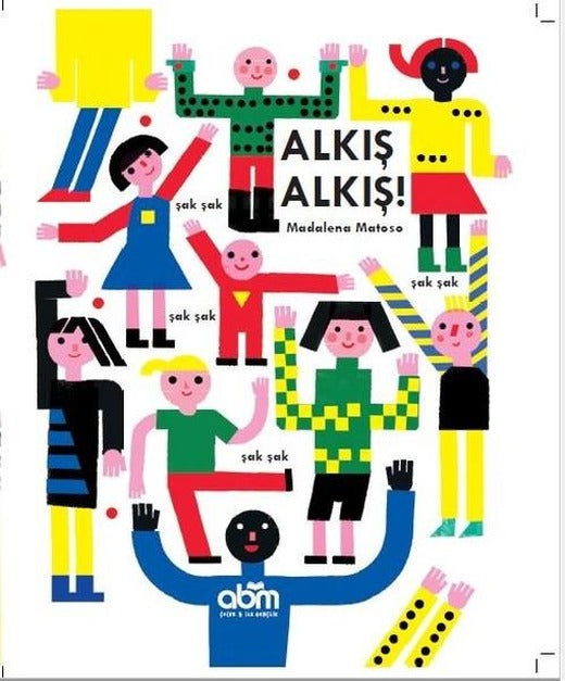 Alkış Alkış! | Abm Yayınevi (Ciltli)