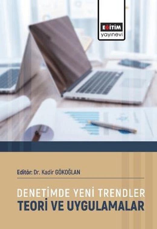 Denetimde Yeni Trendler Teori ve Uygulamalar | Eğitim Yayınevi - Bilimsel Eserler (Ciltsiz)