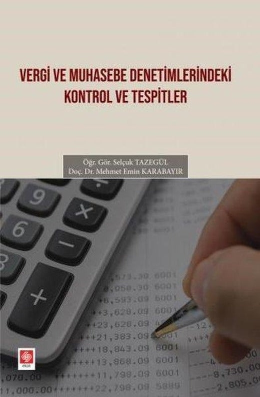 Vergi ve Muhasebe Denetimlerindeki Kontrol ve Tespitler | Ekin Basım Yayın (İnce Kapak)