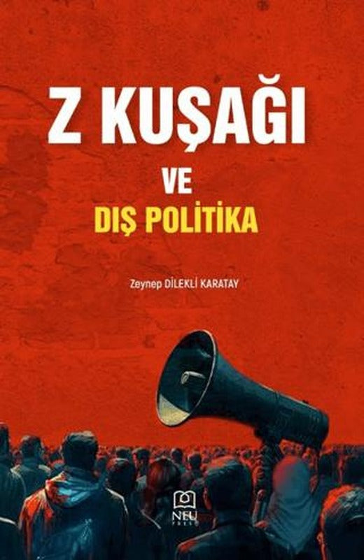 Z Kuşağı ve Dış Politika | Necmettin Erbakan Üniversitesi Yayınları (Ciltsiz)
