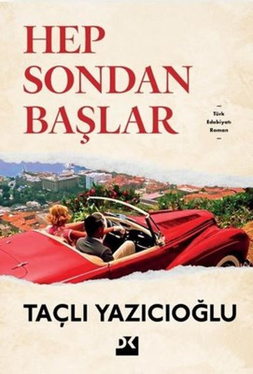 Hep Sondan Başlar |Doğan Kitap (İnce Kapak)