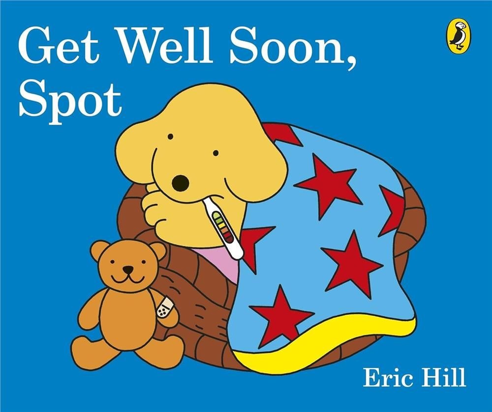 Spot: Get Well Soon, Spot (Board Book) | Puffin Books (Ciltli)