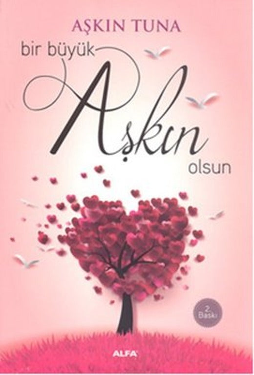 Bir Büyük Aşkın Olsun | Alfa Yayınları