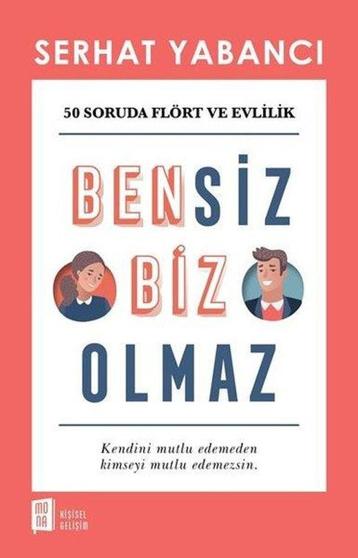 Bensiz Biz Olmaz | Mona (İnce Kapak)
