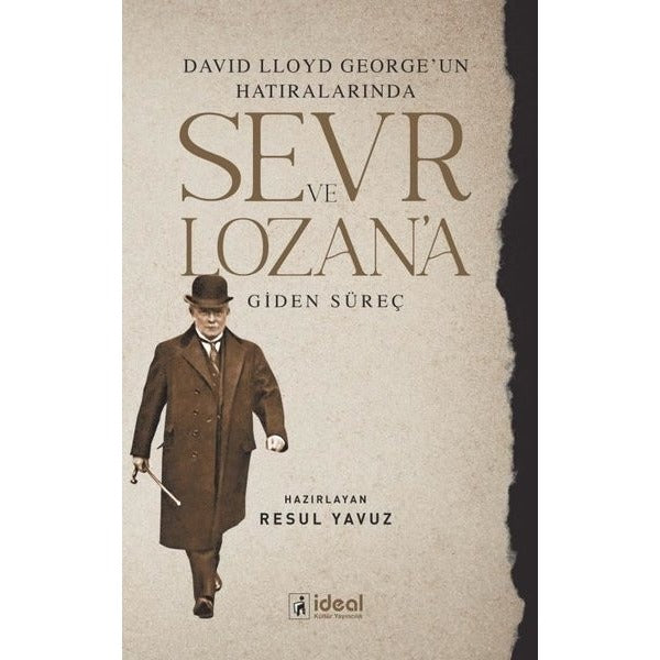 Sevr ve Lozan'a Giden Süreç-David Lloyd George'un Hatıralarında | İdeal Kültür Yayıncılık