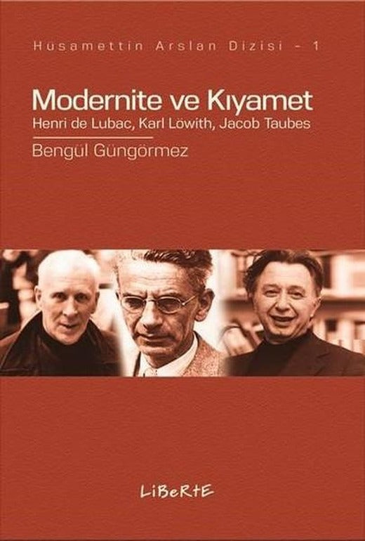 Modernite ve Kıyamet | Liberte (İnce Kapak)