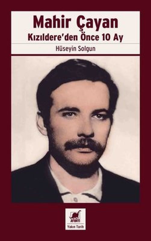 Mahir Çayan - Kızıldere'den Önce 10 Ay | Ayrıntı Yayınları