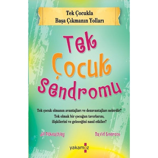 Tek Çocuk Sendromu | Yakamoz Yayınevi (Ciltsiz)