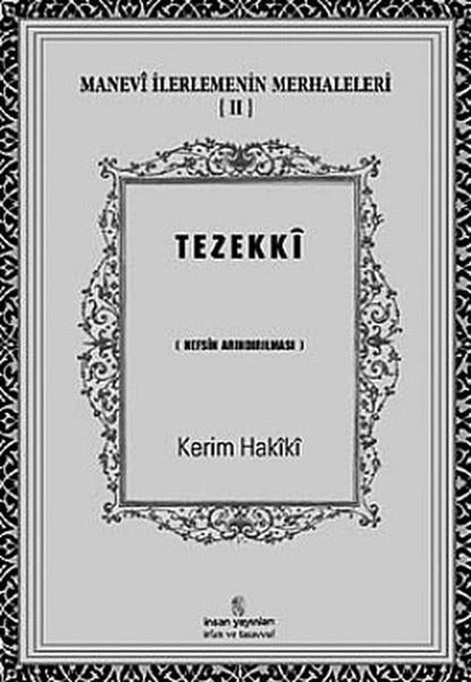 Manevi İlerlemenin Merhaleleri 2: Tezekki | İnsan Yayınları (İnce Kapak)