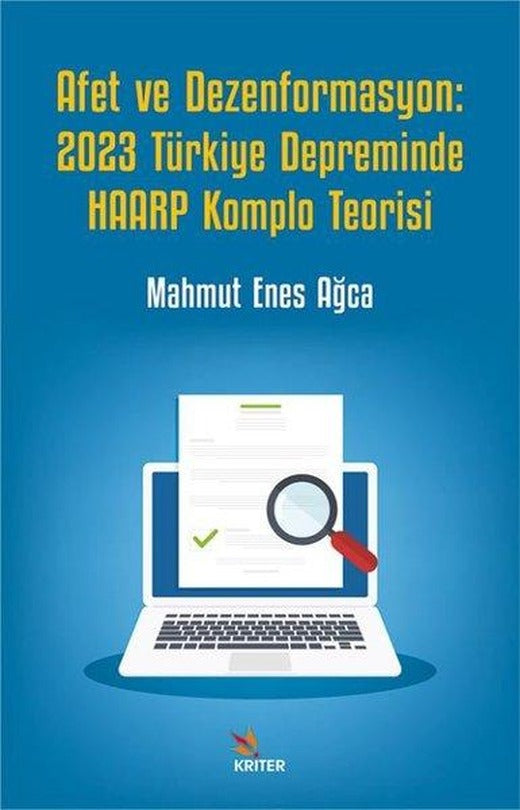 Afet ve Dezenformasyon: 2023 Türkiye Depreminde HAARP Komplo Teorisi | Kriter (İnce Kapak)