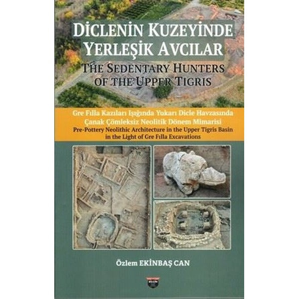 Diclenin Kuzeyinde Yerleşik Avcılar | Bilgin Kültür Sanat (İnce Kapak)