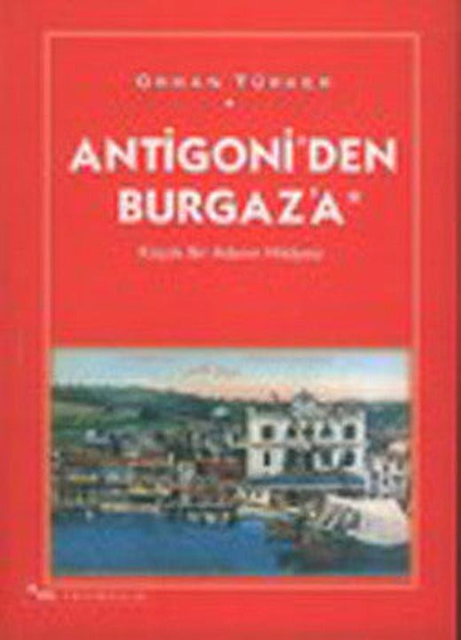 Antigoni'den Burgaz'a - Küçük Bir Adanın Hikayesi
