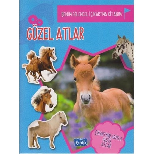 Güzel Atlar-Benim Eğlenceli Çıkartma Kitabım | Parıltı Yayınları