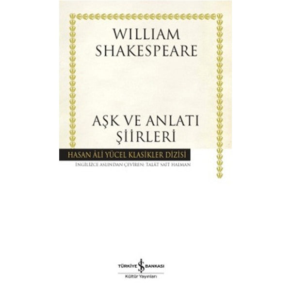 Aşk ve Anlatı Şiirleri - Hasan Ali Yücel Klasikleri | İş Bankası Kültür Yayınları