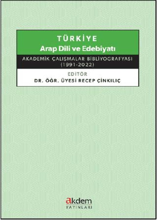 Türkiye Arap Dili ve Edebiyatı - Akademik Çalışmalar Bibliyografyası