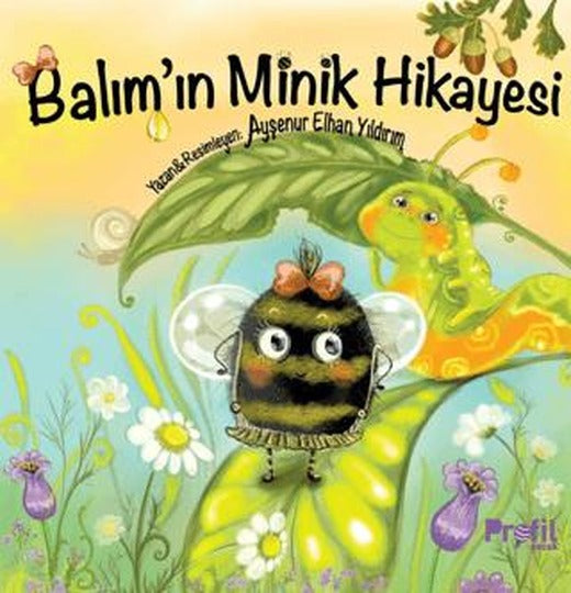 Balım’ın Minik Hikâyesi | Profil Kitap (Ciltsiz)
