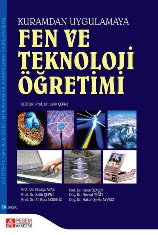 Fen ve Teknoloji Öğretimi - Kuramdan Uygulamaya | Pegem Akademi Yayıncılık (İnce Kapak)