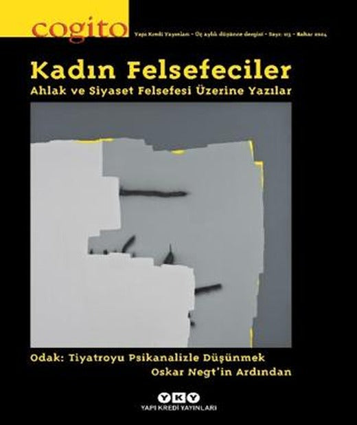 Cogito 113: Kadın Felsefeciler - Ahlak ve Siyaset Felsefesi Üzerine Yazılar | Yapı Kredi Yayınları (Ciltsiz)