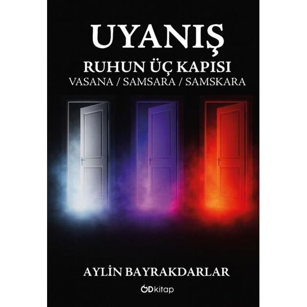 Uyanış: Ruhun Üç Kapısı - Vasana Samsara Samskara | OD Kitap (İnce Kapak)