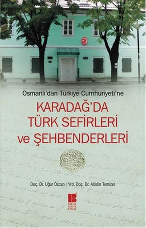 Karadağ'da Türk Sefirleri ve Şehbenderleri | Bilge Kültür Sanat