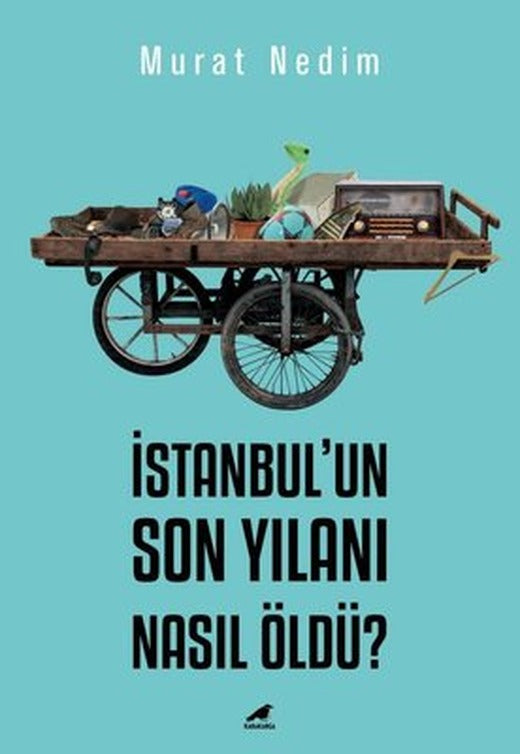 İstanbulun Son Yılanı Nasıl Öldü? | Karakarga Yayınları