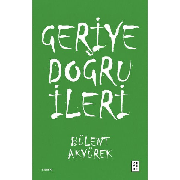 Geriye Doğru İleri | Ketebe (İnce Kapak)