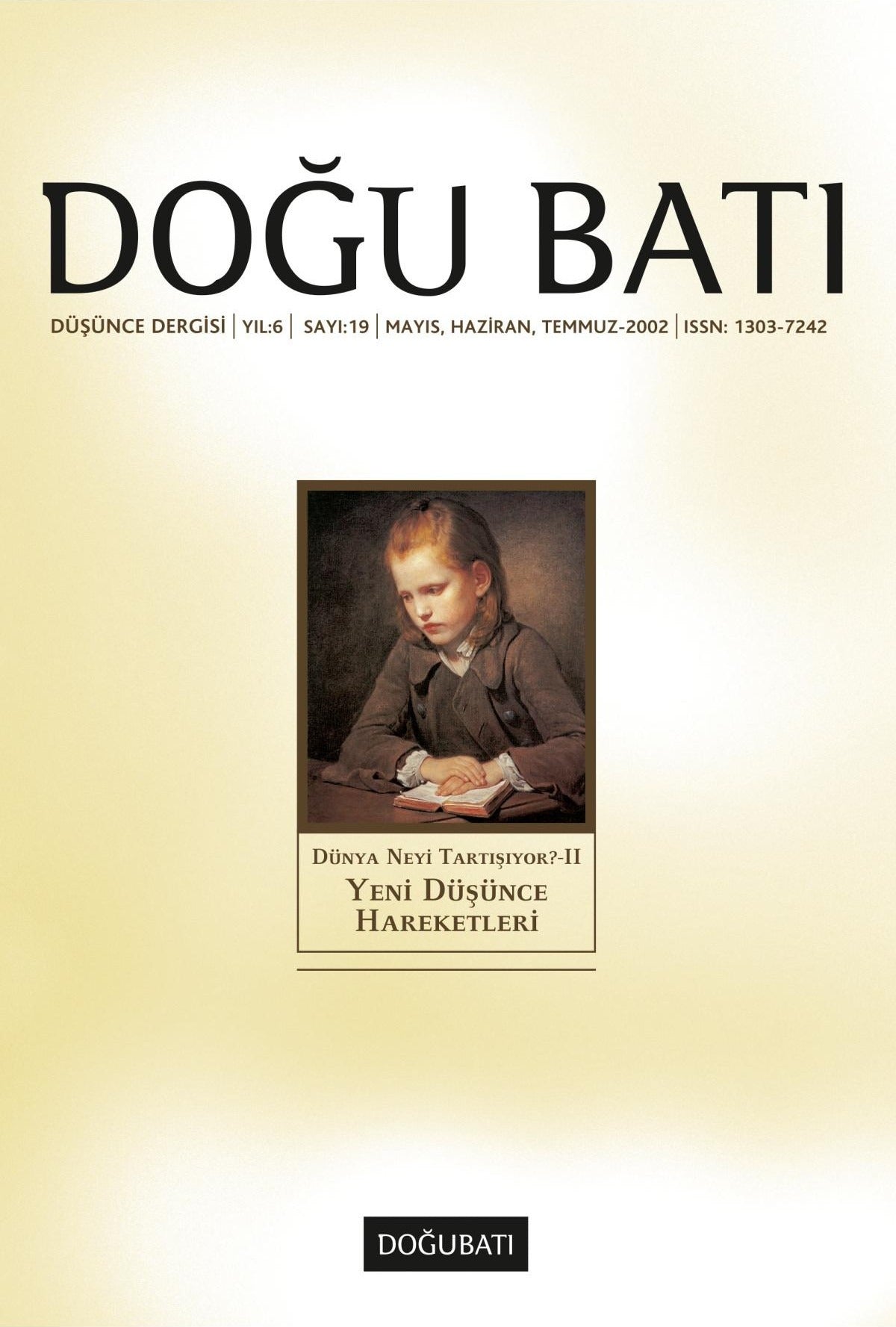 Doğu Batı Düşünce Dergisi Yıl: 6 Sayı: 19 - Dünya Neyi Tartışıyor - 2 (Yeni Düşünce Hareketleri) | Doğu Batı Dergileri (Ciltsiz)