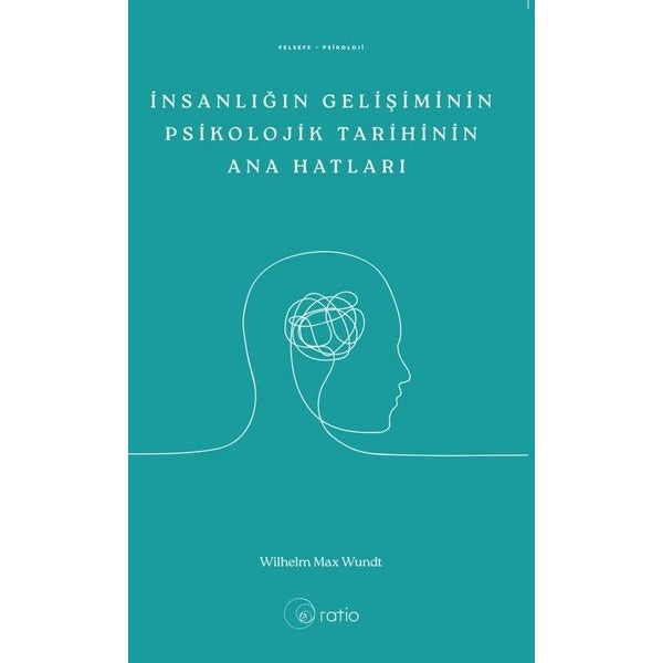 İnsanlığın Gelişiminin Psikolojik Tarihinin Ana Hatları | Ratio Yayınları (İnce Kapak)