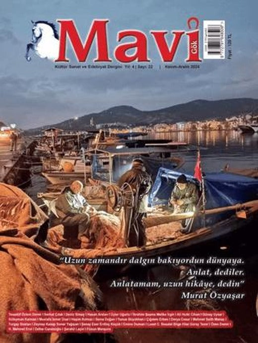 Mavi Gök Kültür Sanat Edebiyat Dergisi Sayı: 22 Kasım - Aralık 2024 | Mavi Gök Dergisi Yayınları (Ciltsiz)