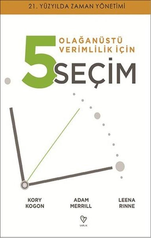Olağanüstü Verimlilik İçin 5 Seçim | Varlık Yayınları (İnce Kapak)
