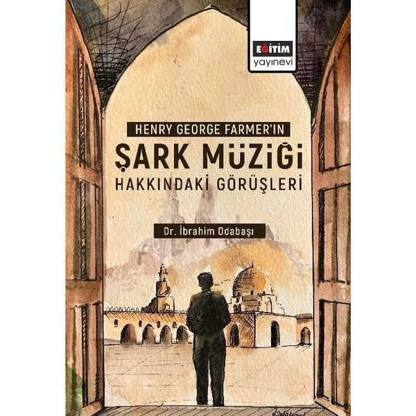 Henry George Farmer’ın Şark Müziği Hakkındaki Görüşleri